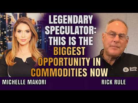 This Is the Biggest Opportunity in Commodities Right Now, Says Legendary Speculator Rick Rule thumbnail