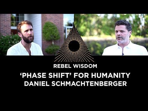 'Humanity's Phase Shift', Daniel Schmachtenberger thumbnail
