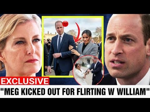 Sophie Finally Says It: Meghan’s Flirtation With William Ended Her Royal Life Overnight. thumbnail