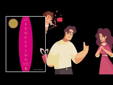 The Art of Seduction by Robert Greene | Detailed Animated Book Summary thumbnail
