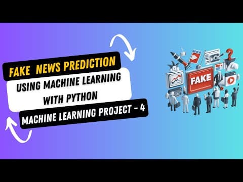 Project 4. Fake News Prediction using Machine Learning with Python | Machine Learning Projects thumbnail