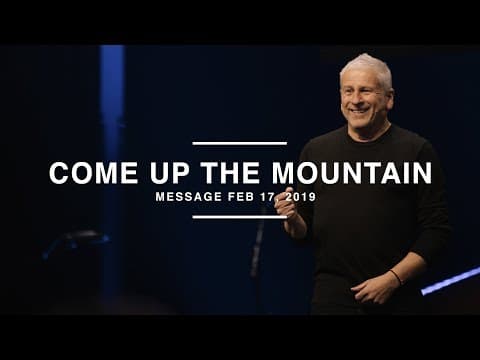 Come Up the Mountain - Louie Giglio thumbnail