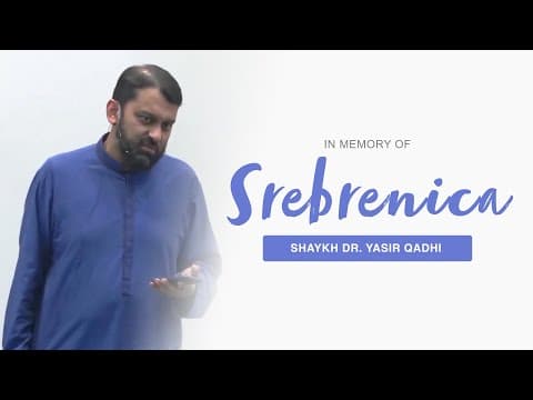 In Memory of Srebrenica: Al-Izz b. Abd al-Salām & Some Wisdoms of the Existence of Evil- Yasir Qadhi thumbnail