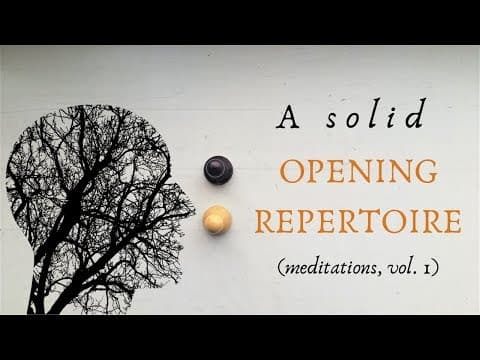 How to Build an Opening Repertoire | Chess Meditations thumbnail