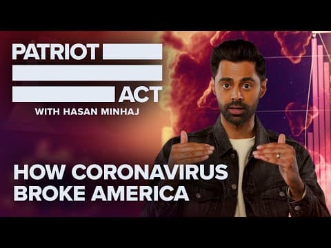 How Coronavirus Broke America | Patriot Act with Hasan Minhaj | Netflix thumbnail