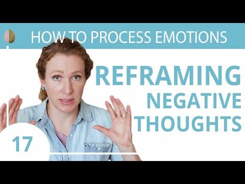 How to Reframe Negative Thoughts and Feel Better thumbnail