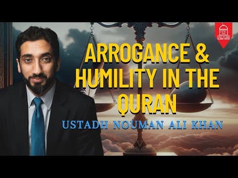 Arrogance & Humility in the Quran | EPIC Masjid | Ustadh Nouman Ali Khan thumbnail