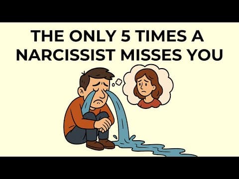 The ONLY 5 Times When a Narcissist Misses You thumbnail