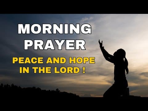 How to Find Peace and Hope Through Morning Prayer thumbnail