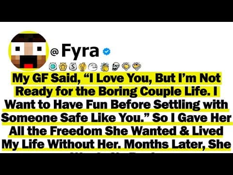 My GF Said, “I Love You, But I’m Not Ready for the Boring Couple Life. I Want to Have Fun Before... thumbnail