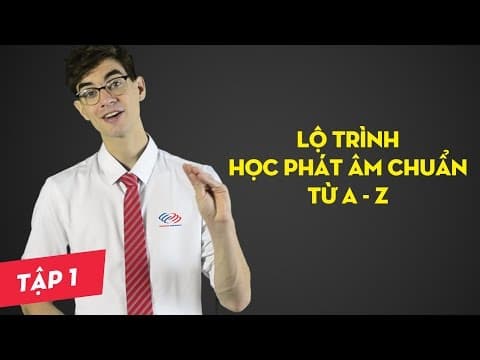 Phát âm tiếng Anh chuẩn : Bài 1 Lộ trình học phát âm từ A - Z [Phát âm tiếng Anh cơ bản #1] thumbnail