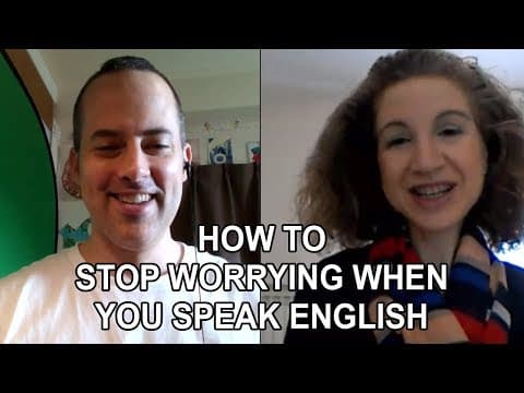 How To Stop Worrying When Speaking English - Working With The English Fluency Guide thumbnail