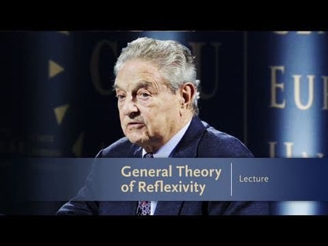 George Soros Lecture Series: General Theory of Reflexivity thumbnail