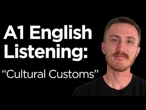 A1 English Listening Practice - Cultural Customs thumbnail