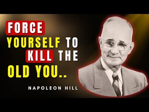 Force Yourself To Outgrow The Old Version Of You | Napoleon Hill thumbnail