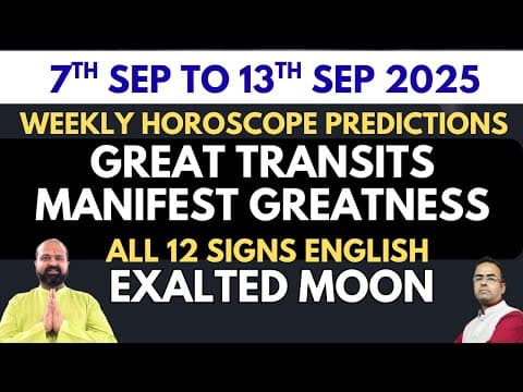 7th September to 13th September Weekly Horoscope Predictions | Solar Eclipse | Exalted Moon thumbnail