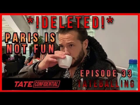 PARIS IS NOT FUN | TATE CONFIDENTIAL | EPISODE 33 thumbnail
