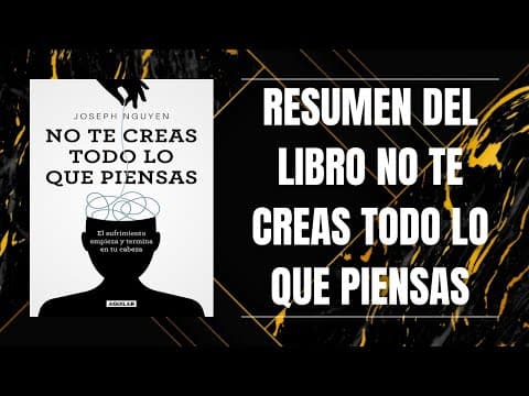 ¿Cómo dejar de creer todo lo que piensas? thumbnail