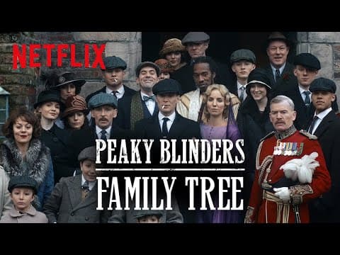 Peaky Blinders Family Tree Explained - Everything You Need To Know For The Immortal Man thumbnail
