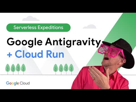 Stop coding, start architecting: Google Antigravity + Cloud Run thumbnail