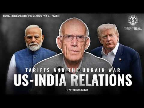 Victor Davis Hanson: Why America’s Natural Ally, India, Is Pulling Closer to Russia and China thumbnail