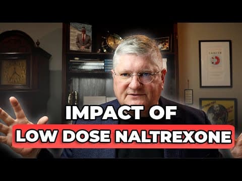 The INCREDIBLE Impact of LOW DOSE NALTREXONE - Dr. Anderson's Top Reasons for Doing It thumbnail