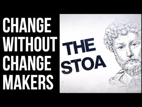 The Stoa: Change Without Change Makers thumbnail