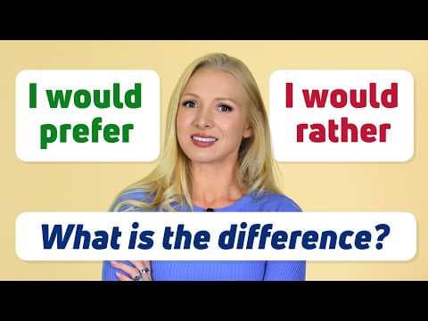 Would Rather v Prefer? What’s the difference? thumbnail