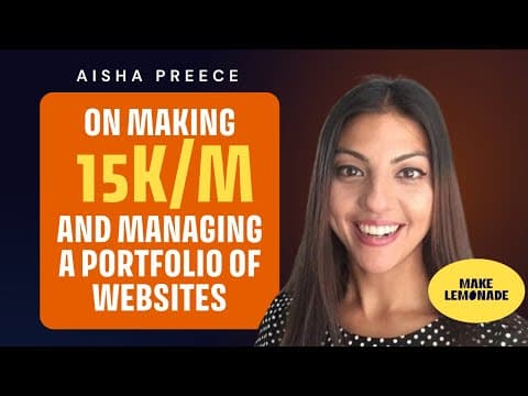 Aisha Preece on Making 15k/m & Managing a Portfolio of Websites thumbnail