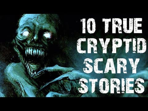 10 True Terrifying & Disturbing Cryptid Scary Stories | Horror Stories To Fall Asleep To thumbnail