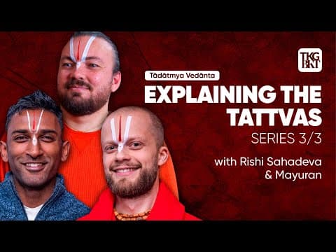 Defining the Categories of Reality - Tādātmya Vedānta Series 3/3 | Thinking Bhakti Podcast EP29 thumbnail
