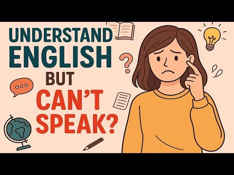 Understand English but Can’t Speak? How to Stay Calm, Keep Talking & Build Confidence Daily thumbnail