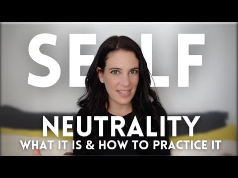 Self-Neutrality: What It Is And How To Practice It thumbnail