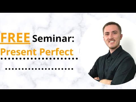 FREE English Seminar - Present Perfect thumbnail
