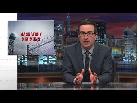 Mandatory Minimums: Last Week Tonight with John Oliver (HBO) thumbnail