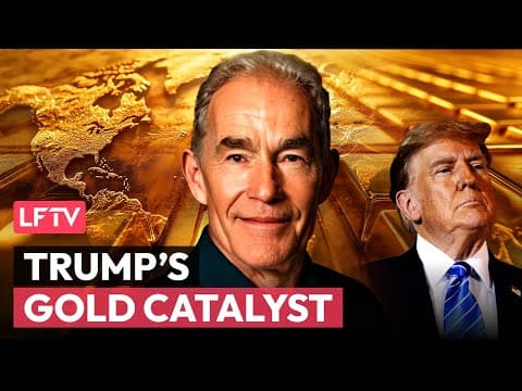 Trump Lights Gold Revaluation Fuse - LFTV Ep 235 thumbnail