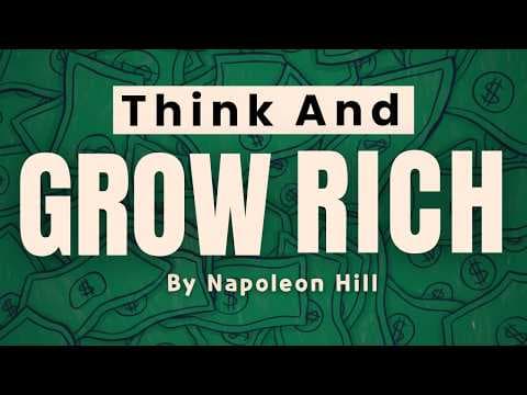 Think & Grow Rich (All Chapters in 31 Minutes) - Napoleon Hill thumbnail