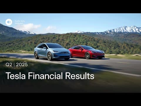 Tesla Q2 2025 Financial Results and Q&A Webcast thumbnail