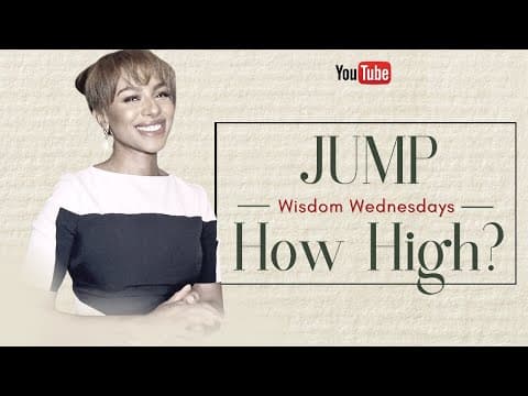If God Says “JUMP” Will You Say "HOW HIGH"? - Wisdom Wednesdays thumbnail