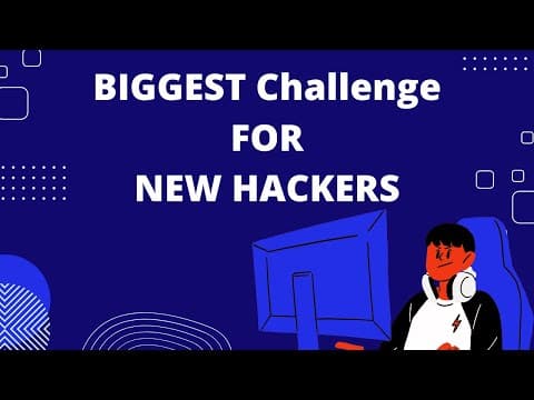 Biggest Challenges for New Hackers thumbnail