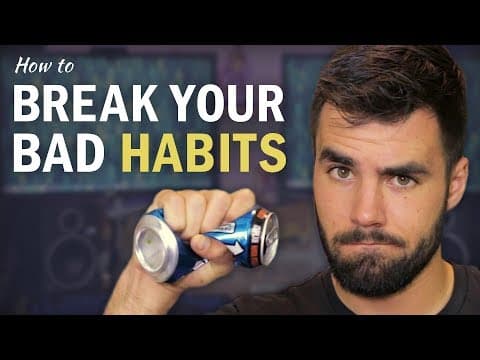 How to Break Bad Habits Effectively and Sustainably thumbnail