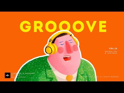 GROOVE POP | laid-back | Vol.15 | Easygoing Feel-Good GROOVE thumbnail