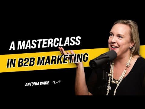 A B2B marketing masterclass with PwC's Global CMO, Antonia Wade thumbnail
