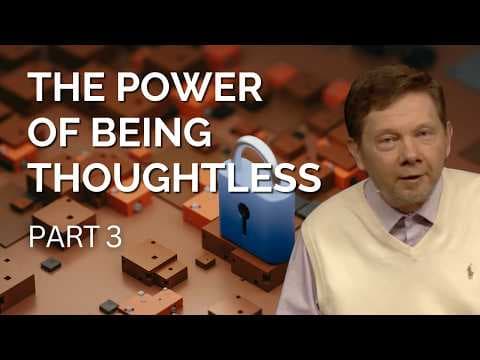Freedom Through Thoughtlessness | Eckhart Tolle on The Space Beyond Thought (Part 3) thumbnail