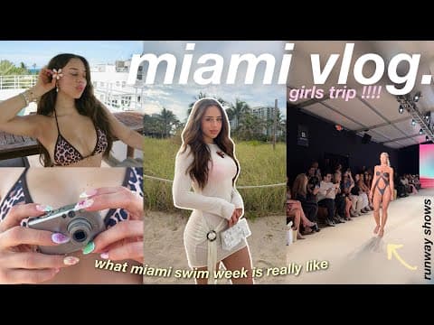 GIRLS TRIP MIAMI VLOG | miami swim week, nightlife, beach days, what we ate + what we wore ⭐️🌴🛥️ thumbnail