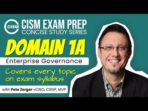 CISM EXAM PREP -  Domain 1A - Enterprise Governance thumbnail
