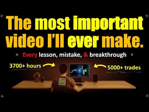 My Final Trading Guide - Built by Filming My ENTIRE Journey thumbnail