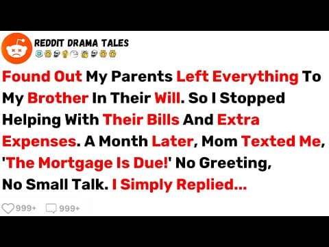 Found Out My Parents Left Everything To My Brother In Their Will, So I... - Best Reddit Stories thumbnail