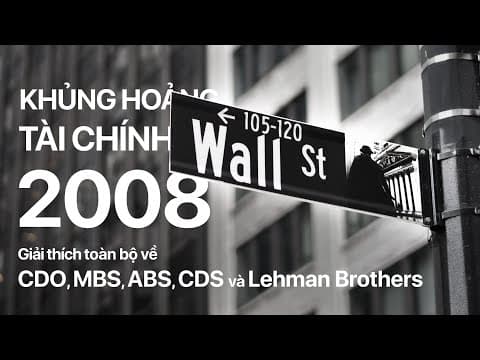 Khủng Hoảng Tài Chính 2008: Giải Thích Đơn Giản thumbnail