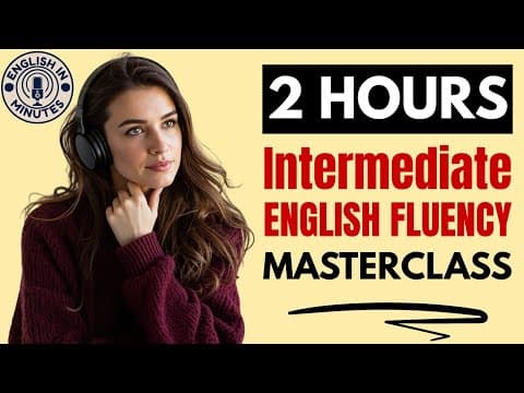 Intermediate English Fluency Masterclass | B1 & B2 English Listening & Speaking Practice Podcast thumbnail